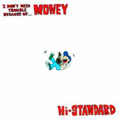 Hi-Standard : I Don't Need Trouble Because of Money